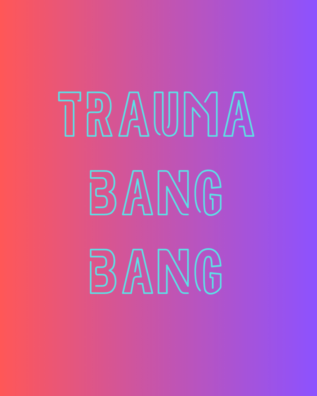 Trauma Bang Bang Part&nbsp;Two